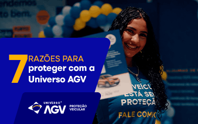 Por que contratar a proteção veicular da Universo AGV?
